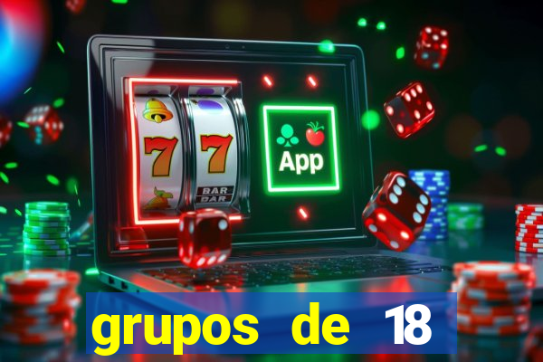 grupos de 18 dezenas para lotofácil